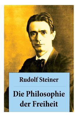 Die Philosophie der Freiheit: Grundzüge einer m... [German] 8027315190 Book Cover