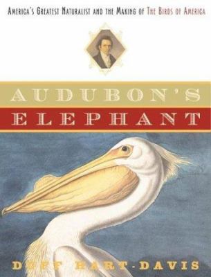 Audubon's Elephant: America's Greatest Naturali... 0805075682 Book Cover