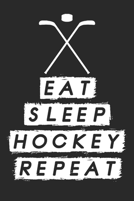 Eat Sleep Hockey Repeat: Dot Grid Notebook (6x9... 169476317X Book Cover