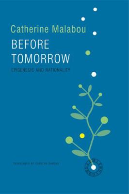 Before Tomorrow: Epigenesis and Rationality 0745691501 Book Cover