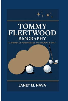 Tommy Fleetwood Biography: A Journey of Perseve...            Book Cover