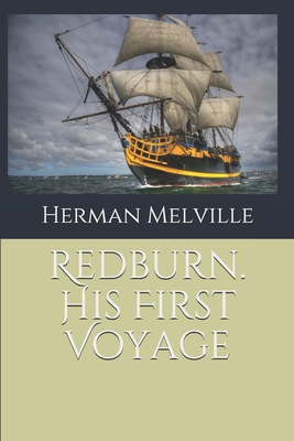 Redburn. His First Voyage 1072818981 Book Cover