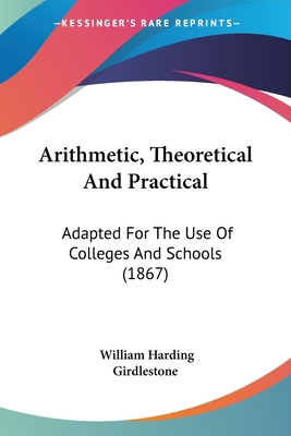 Arithmetic, Theoretical And Practical: Adapted ... 143678199X Book Cover