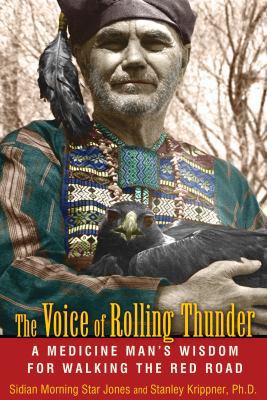The Voice of Rolling Thunder: A Medicine Man's ... 1591431336 Book Cover
