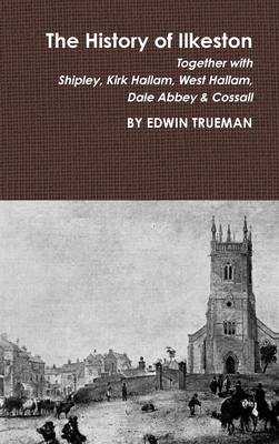 The History of Ilkeston 0244156476 Book Cover