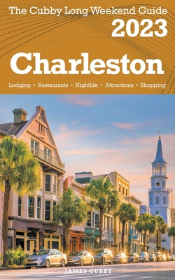 Charleston - The Cubby 2023 Long Weekend Guide B0BMDWZ81Z Book Cover