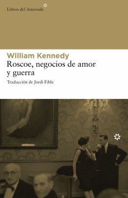 Roscoe, Negocios de Amor y Guerra [Spanish] 849266326X Book Cover