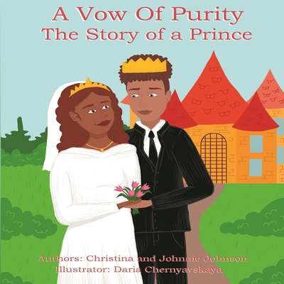 A Vow Of Purity: The Story of a Prince 1735423335 Book Cover