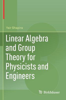 Linear Algebra and Group Theory for Physicists ... 3030178587 Book Cover
