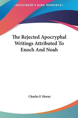 The Rejected Apocryphal Writings Attributed To ... 1161599606 Book Cover