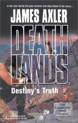Destiny's Truth (Deathlands #60, The Illuminate... B002C053S0 Book Cover