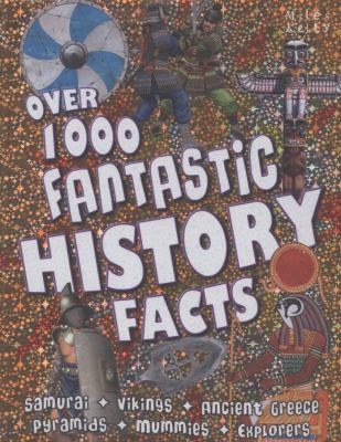 Over 1000 Fantastic History Facts. Edited by Be... 1848106610 Book Cover