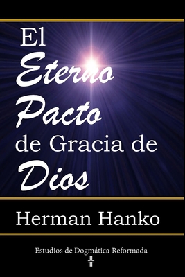 El Eterno Pacto de Gracia de Dios [Spanish] 0999777017 Book Cover