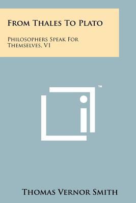 From Thales to Plato: Philosophers Speak for Th... 1258244179 Book Cover