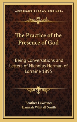 The Practice of the Presence of God: Being Conv... 116866750X Book Cover