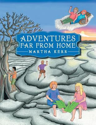 Adventures Far From Home 1512749966 Book Cover