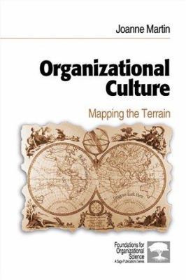Organizational Culture: Mapping the Terrain 0803972946 Book Cover