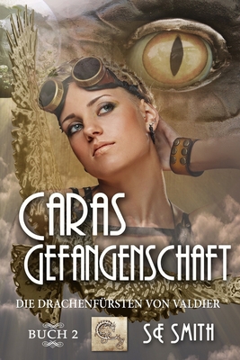 Caras Gefangenschaft: Die Drachenfürsten von Va... [German] 1792074646 Book Cover