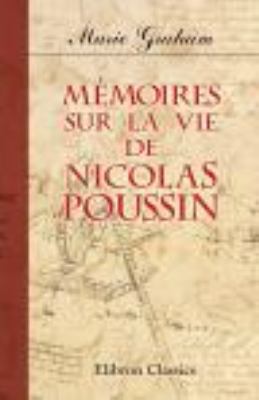 M?moires sur la vie de Nicolas Poussin. Traduit... [French] 0543910407 Book Cover