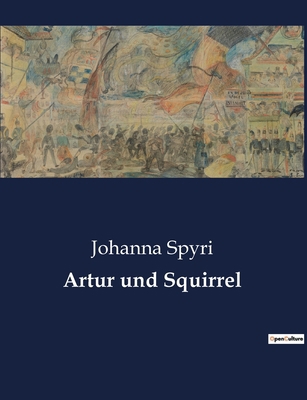 Artur und Squirrel [German] 2385085798 Book Cover