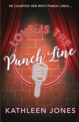 Love is the Punch Line 1738882705 Book Cover