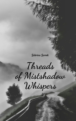 Threads of Mistshadow Whispers 9908164252 Book Cover