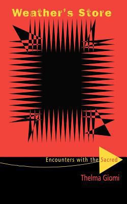 Weather's Store: Encounters with the Sacred 1460930584 Book Cover