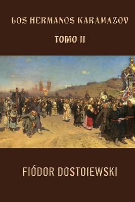 Los hermanos Karamazov (Tomo 2) [Spanish] 1490378936 Book Cover