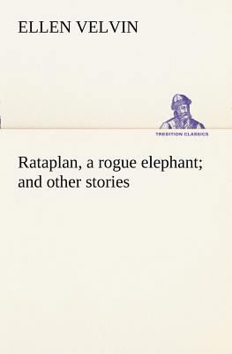 Rataplan, a rogue elephant and other stories 384918823X Book Cover