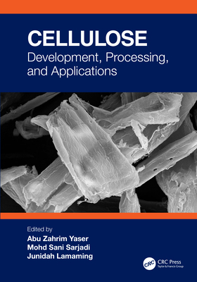 Cellulose: Development, Processing, and Applica... 1032414383 Book Cover