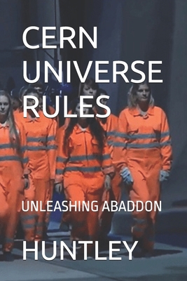 Cern Universe Rules: Unleashing Abaddon B0F6BP6FJN Book Cover
