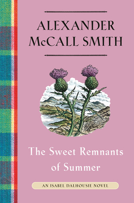 The Sweet Remnants of Summer: An Isabel Dalhous... 0593316940 Book Cover