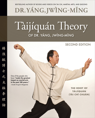 Taijiquan Theory of Dr. Yang, Jwing-Ming 2nd Ed... 1594399042 Book Cover