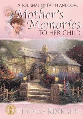 Mother's Memories to Her Child: A Journal of Fa... 0849975719 Book Cover