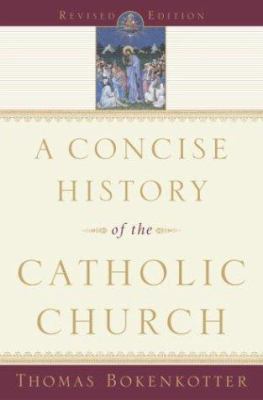 A Concise History of the Catholic Church 0385505841 Book Cover