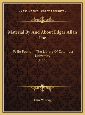 Material By And About Edgar Allan Poe: To Be Fo... 1169382428 Book Cover