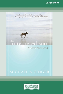 The Untethered Soul: The Journey Beyond Yourself [Large Print] 1458727378 Book Cover