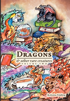 Dragons & Other Rare Creatures Volume 2 1648269338 Book Cover