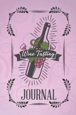 Wine Tasting Jounal 1798983184 Book Cover