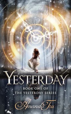 Yesterday: Book 1 of the Yesterday Series 1939603668 Book Cover