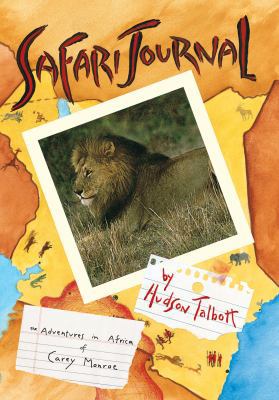 Safari Journal: The Adventures in Africa of Car... 0544113462 Book Cover