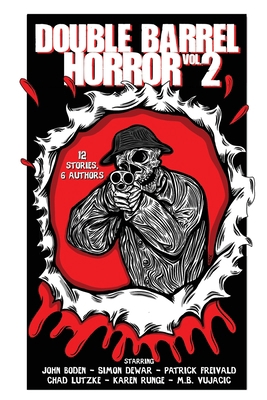 Double Barrel Horror Volume 2 1945005874 Book Cover