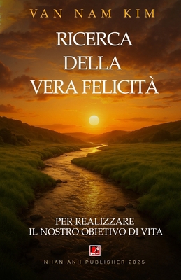 Ricerca Della Vera Felicità [Italian] B0G18ZRCP5 Book Cover