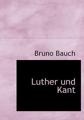 Luther Und Kant [German] 1116447487 Book Cover
