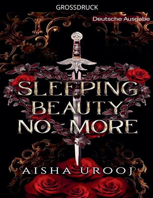 Sleeping Beauty No More: Deutsche Ausgabe [German] [Large Print] B0GLMBQGJB Book Cover