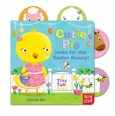 Tiny Tabs: Cutie Pie looks for the Easter Bunny 0857632833 Book Cover