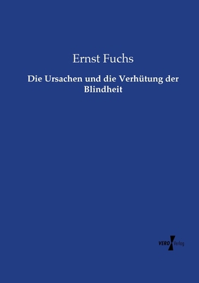 Die Ursachen und die Verhütung der Blindheit [German] 3737210772 Book Cover