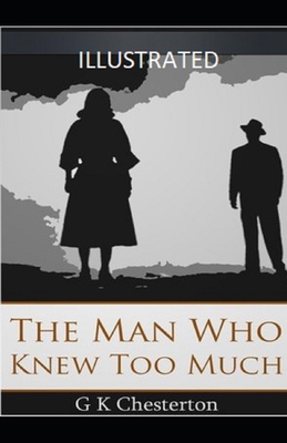 The Man Who Knew Too Much Illustrated B08HTP4SJL Book Cover