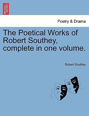 The Poetical Works of Robert Southey, complete ... 1241541221 Book Cover