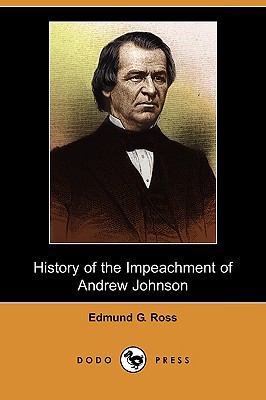 History of the Impeachment of Andrew Johnson (D... 1409974448 Book Cover
